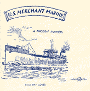Pent Arts FDC "U.S. Merchant Marine - A Modern Tanker"